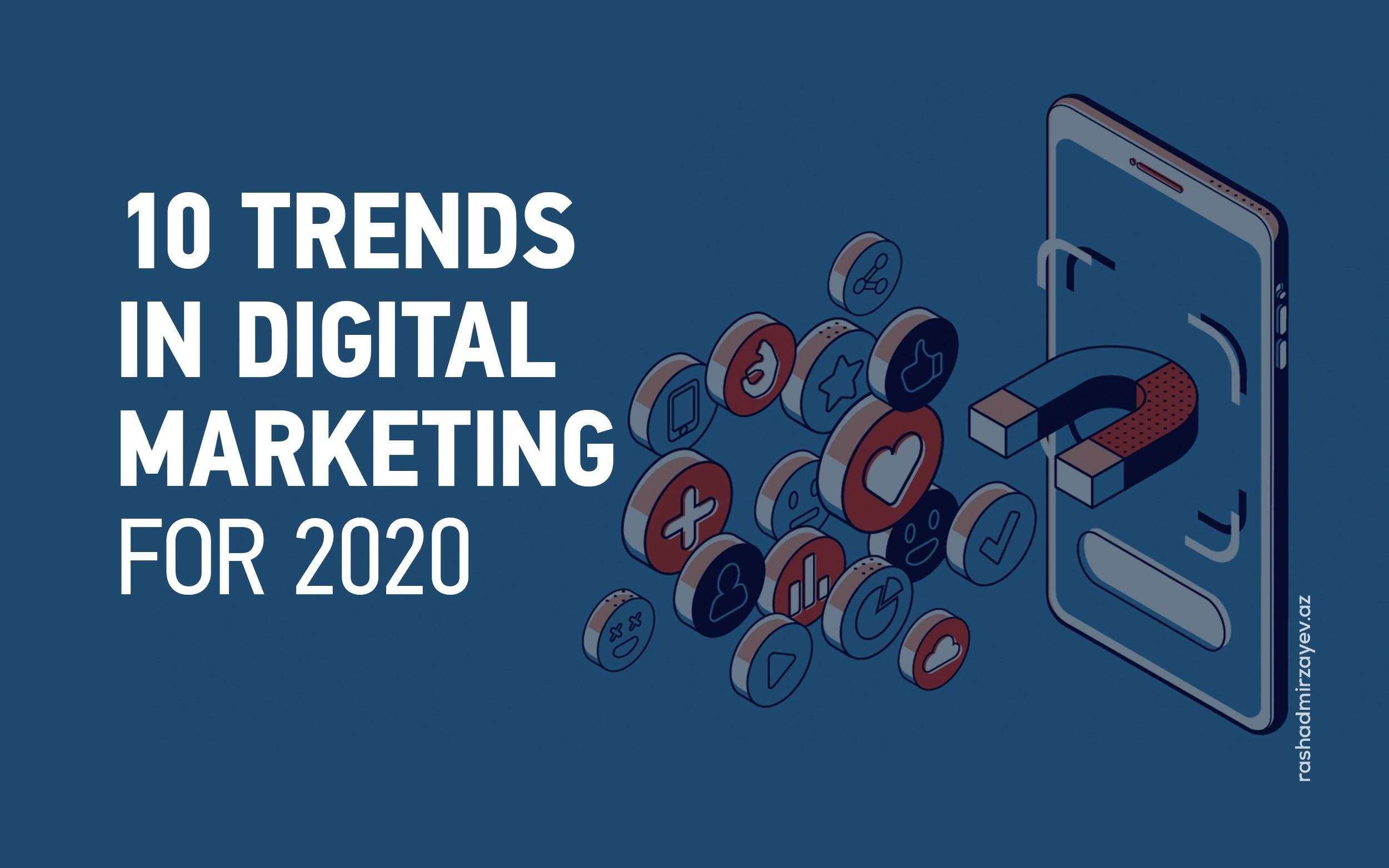 2020 ilin rəqəmsal marketinqin 10 trendi